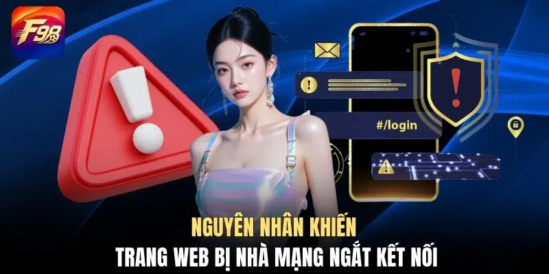 Nguyên nhân khiến trang web bị nhà mạng ngắt kết nối
